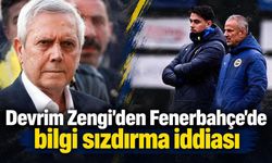 Devrim Zengi'den Fenerbahçe'de bilgi sızdırma iddiası