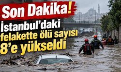 Son Dakika! İstanbul'daki felakette ölü sayısı 8'e yükseldi