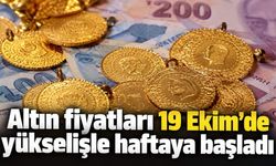 Altın fiyatları 19 Ekim'de yükselişle haftaya başladı