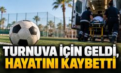 Manavgat'ta turnuva için gelen futbolcu hayatını kaybetti