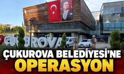 Çukurova Belediyesi'ne operasyon: Başkan dahil 44 kişi gözaltında
