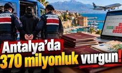 Antalya'da 370 milyonluk vurgun!