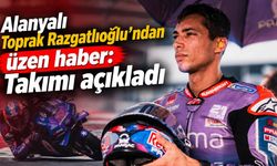 Alanyalı Toprak Razgatlıoğlu'ndan üzen haber: Takımı açıkladı