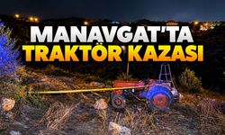 Manavgat'ta traktörünü park ederken düşen 80 yaşındaki adam öldü