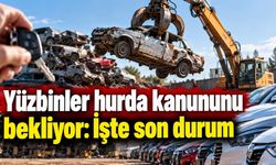 Yüzbinler hurda kanununu bekliyor: İşte son durum