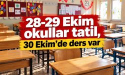 28-29 Ekim okullar tatil, 30 Ekim'de ders var