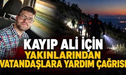 Alanya'da kayıp Ali için yakınlarından vatandaşlara yardım çağrısı