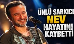 Ünlü şarkıcı Nev 57 yaşında hayatını kaybetti: Hastalığı ve cenaze bilgileri
