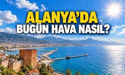 Alanya'da 25 Ekim hava durumu: Meteoroloji saatlik tahmini açıkladı