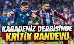Çaykur Rizespor-Trabzonspor maçında gözler Karadeniz derbisinde