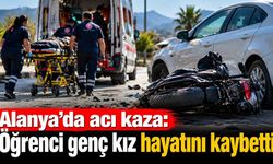 Alanya'da acı kaza: Öğrenci genç kız hayatını kaybetti