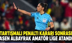Tartışmalı penaltı kararı sonrası Asen Albayrak amatör lige atandı