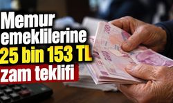 Memur emeklilerine 25 bin 153 TL zam teklifi