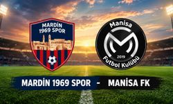 Mardin 1969 Spor - Manisa FK maçı saat kaçta?