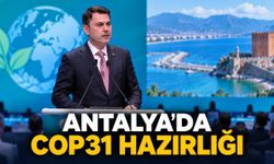 Bakan Kurum Antalya COP31 zirvesinin 10 önceliğini açıkladı