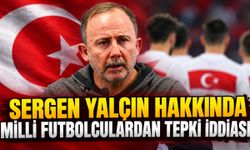 Sergen Yalçın hakkında milli futbolculardan tepki iddiası