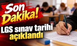 Son Dakika! LGS sınav tarihi açıklandı