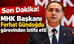 Son Dakika! MHK Başkanı Ferhat Gündoğdu görevinden istifa etti