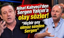 Nihat Kahveci'den Sergen Yalçın'a olay sözler! “Hiçbir şey olmaz senden Sergen”