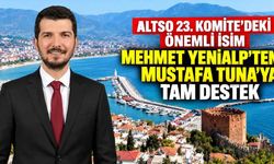 ALTSO seçimlerinde Mehmet Yenialp'ten Mustafa Tuna'ya tam destek