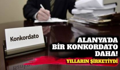 Alanya'da bir konkordato daha! Yılların şirketiydi