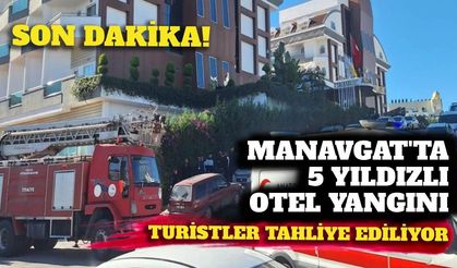 Son Dakika! Manavgat'ta 5 yıldızlı otelde yangın: Turistler tahliye ediliyor