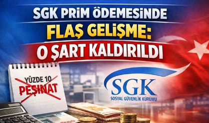 SGK prim ödemesinde flaş gelişme: O şart kaldırıldı