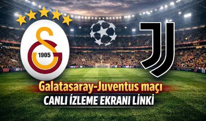 Galatasaray-Juventus maçı CANLI İZLEME EKRANI LİNKİ: Maç hangi kanalda?