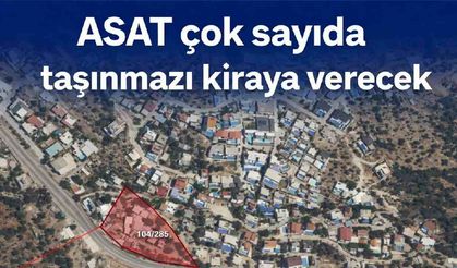 ASAT çok sayıda taşınmazı kiraya verecek