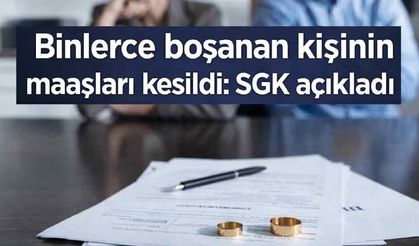 Binlerce boşanan kişinin maaşları kesildi: SGK açıkladı