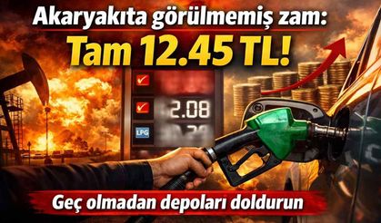 Akaryakıta görülmemiş zam: Tam 12.45 TL! Geç olmadan depoları doldurun