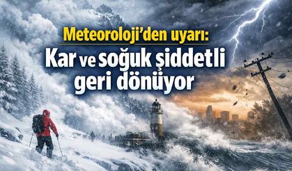 Meteoroloji'den uyarı: Kar ve soğuk şiddetli geri dönüyor