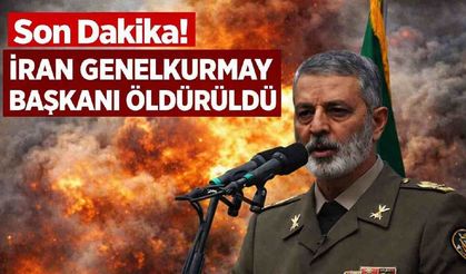 Son Dakika! İran Genelkurmay Başkanı öldürüldü
