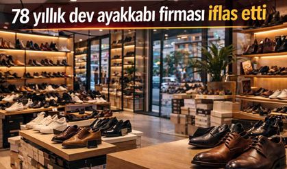 78 yıllık dev ayakkabı firması iflas etti