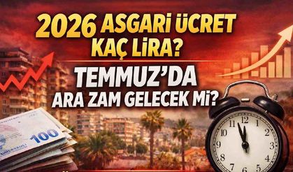 2026 Asgari ücret kaç lira? Temmuz'da ara zam gelecek mi?
