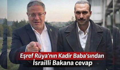 Eşref Rüya'nın Kadir Baba'sından İsrailli Bakana cevap