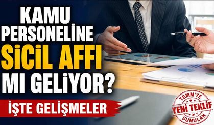 Kamu personeline sicil affı mı geliyor? İşte gelişmeler