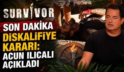 Survivor'da son dakika diskalifiye kararı: Acun Ilıcalı açıkladı