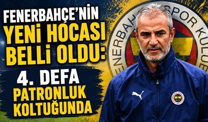 Fenerbahçe'nin yeni hocası belli oldu: 4. defa patronluk koltuğunda