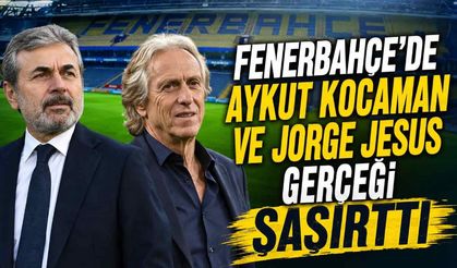 Fenerbahçe'de Aykut Kocaman ve Jorge Jesus gerçeği şaşırttı