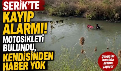 Serik'te kayıp alarmı! Motosikleti bulundu, kendisinden haber yok