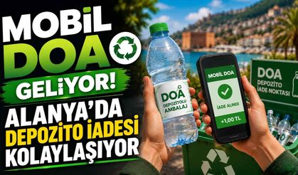 Mobil DOA geliyor! Alanya'da depozito iadesi kolaylaşıyor