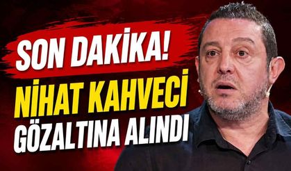 Son Dakika! Nihat Kahveci gözaltına alındı