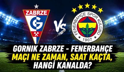 Gornik Zabrze - Fenerbahçe maçı ne zaman, saat kaçta, hangi kanalda?