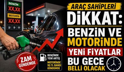 Araç sahipleri dikkat: Benzin ve motorinde yeni fiyatlar bu gece belli olacak