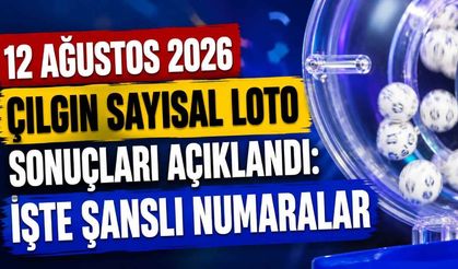 12 Ağustos 2026 Çılgın Sayısal Loto sonuçları açıklandı: İşte şanslı numaralar
