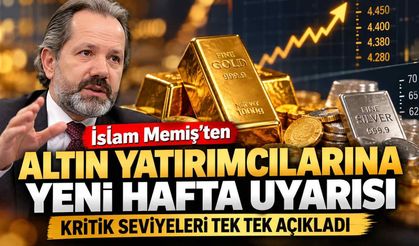 İslam Memiş’ten altın yatırımcılarına yeni hafta uyarısı