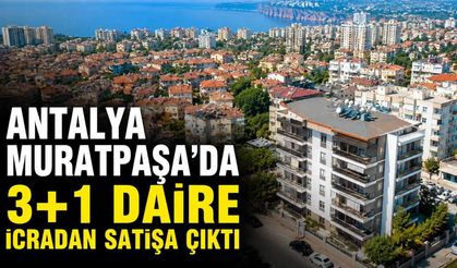 Antalya Muratpaşa'da 3+1 daire icradan satışa çıktı