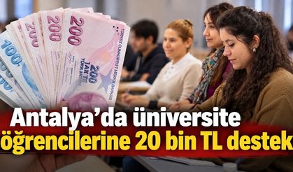 Antalya’da üniversite öğrencilerine 20 bin TL destek
