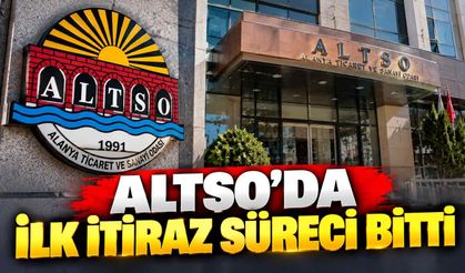 ALTSO'da ilk itiraz süreci bitti